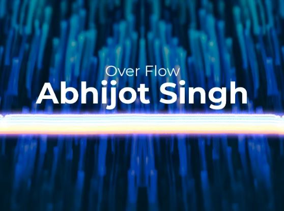Over Flow Abhijot Panjokhra Wala